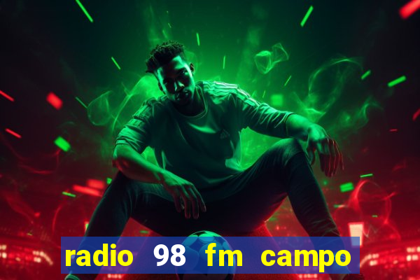 radio 98 fm campo formoso bahia